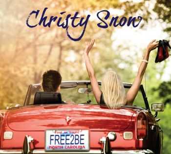 Christy Snow - Free To Be (2016) Christy Snow - Free To Be (2016)