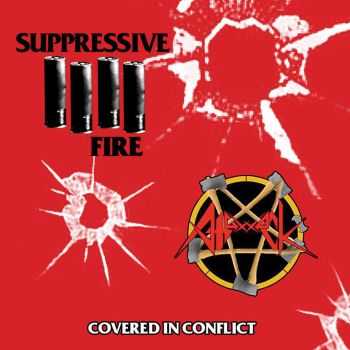 Suppressive Fire - Covered in Conflict (Split 2015) Suppressive Fire - Covered in Conflict (Split 2015)