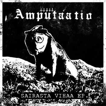Amputaatio - Sairasta vihaa EP (2016)