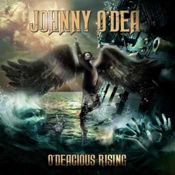 Johnny O'Dea - O'Deacious Rising (2016)