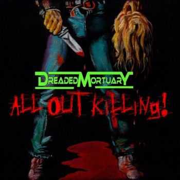 Dreaded Mortuary - All Out Killing (2012)