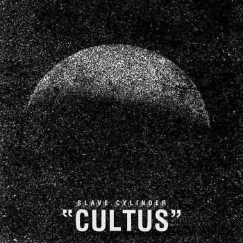 Slave Cylinder - CULTUS [ep] (2015)