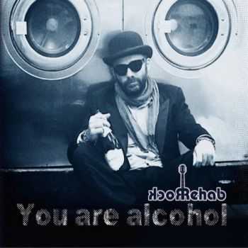 Rock Rehab - You Are Alcohol (2015) Rock Rehab - You Are Alcohol (2015)