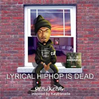 Ras Kass - Lyrical Hip-Hop is Dead (2016)