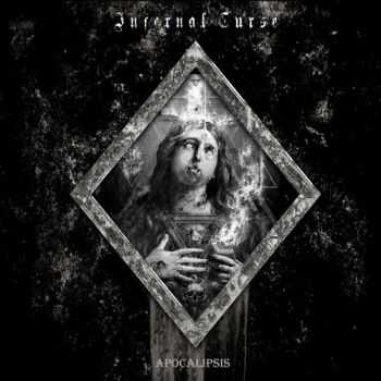 Infernal Curse - Apocalipsis (2016) Infernal Curse - Apocalipsis (2016)