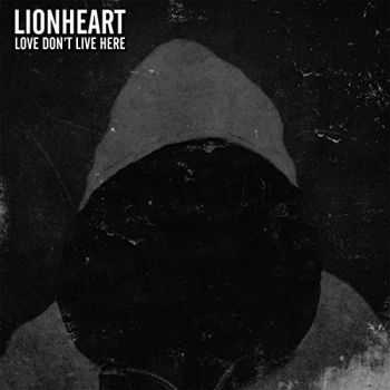 Lionheart - Love Dont Live Here (2016)