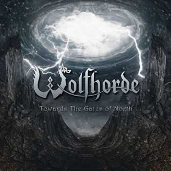 Wolfhorde - Towards the Gate of North (2016) Wolfhorde - Towards the Gate of North (2016)