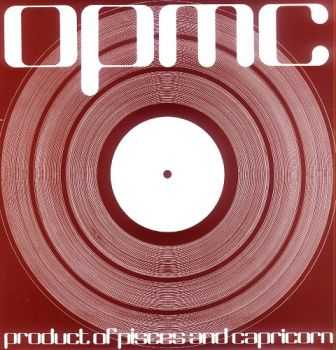 O.P.M.C. - Product Of Pisces And Capricorn 1971 (Reissue 2014) O.P.M.C. - Product Of Pisces And Capricorn 1971 (Reissue 2014)