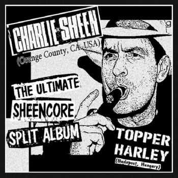 CHARLIExSHEEN / Topper Harley - split, EP (2015)