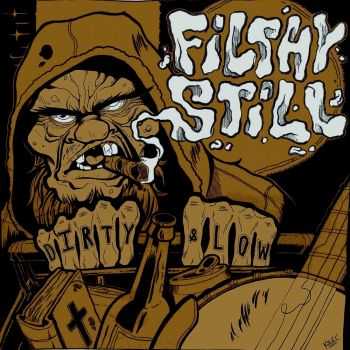 Filthy Still - Dirty and Low (2015)