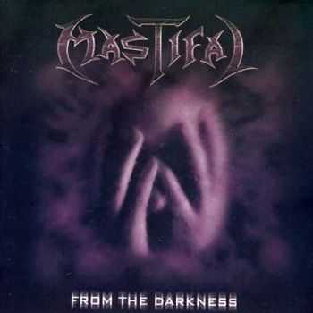 Mastifal - From the Darkness (2005)