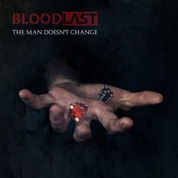 Bloodlast - The Man Doesn't Change [EP] (2016)