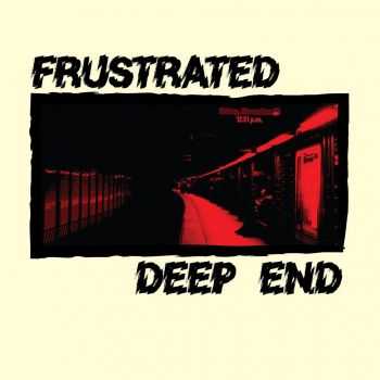Frustrated / Deep End - Split (2016)