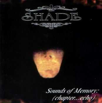 Shade - Sounds of Memory (chapter...echo) (1995) (LOSSLESS)