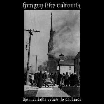 Hungry Like Rakovitz - The Inevitable Return To Darkness [ep] (2016)
