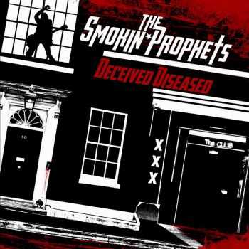 The Smokin' Prophets - Deceived Diseased (2016)