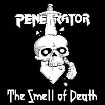 The Smell Of Death - Penetrator (2016)