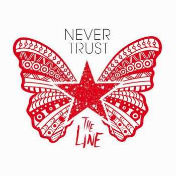 Never Trust - The Line (2016)