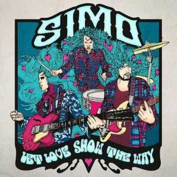 Simo - Let Love Show The Way (Deluxe Edition) (2016) Simo - Let Love Show The Way (Deluxe Edition) (2016)