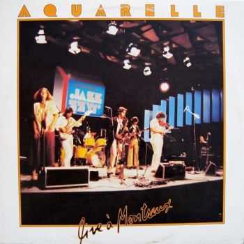 Aquarelle - Live A Montreux (1979)