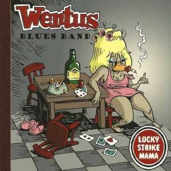 Wentus Blues Band - Lucky Strike Mama (2016) Wentus Blues Band - Lucky Strike Mama (2016)