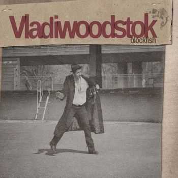 Vladiwoodstok - Blockfish (2012)