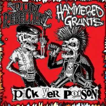 Rum Rebellion / Hammered Grunts - Pick Yer Poison (Split) (2009)