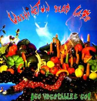 Washington Dead Cats - Go Vegetables Go! (1986)