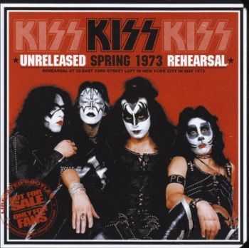 Kiss - Unreleased Spring 1973 Rehearsal (2014) Lossless
