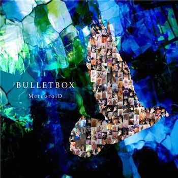 Meteoroid - Bulletbox (2016)