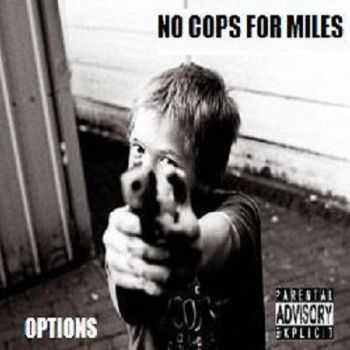 No Cops For Miles - Options (2016) No Cops For Miles - Options (2016)