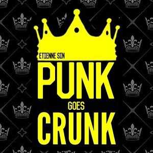 Etienne Sin - Punk Goes Crunk [EP] (2015)