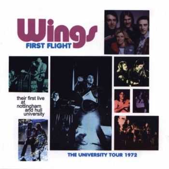 Wings - Wings First Flight & The University Tour (1972) Lossless