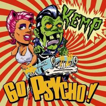 Kemp - Go Psycho (2015) Kemp - Go Psycho (2015)