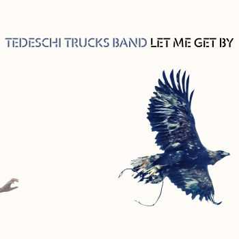 Tedeschi Trucks Band - Let Me Get By (Deluxe Edition) (2016) Tedeschi Trucks Band - Let Me Get By (Deluxe Edition) (2016)