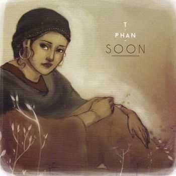 T.Phan - Soon (2016)