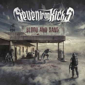 Seven Iron Kicks  Blood And Sand (2016)