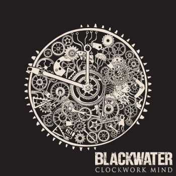 Blackwater - Clockwork Mind (2016)