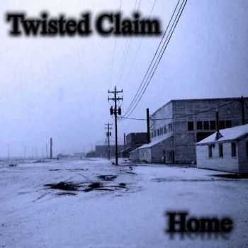 Twisted Claim - Home (2016)