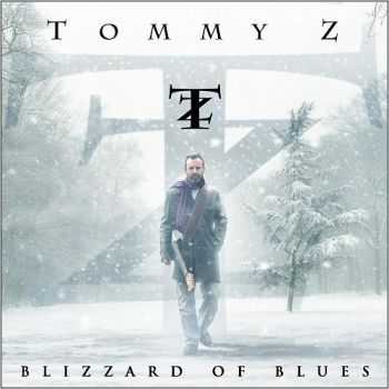 Tommy Z - Blizzard Of Blues (2016) Tommy Z - Blizzard Of Blues (2016)