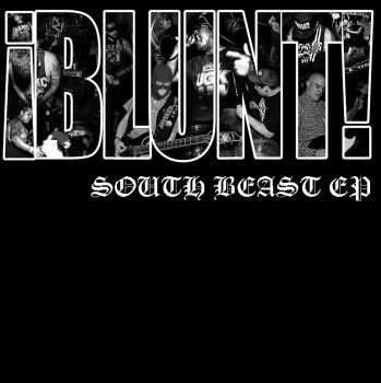 &#161;BLUNT! - South Beast EP (2015)