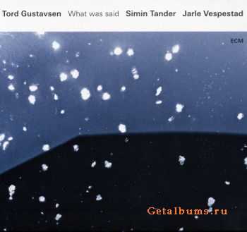 Tord Gustavsen  What Was Said (2016)