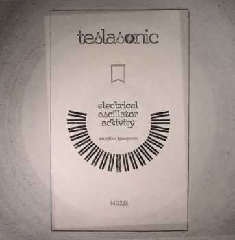 TeslaSonic - Electrical Oscillator Activity 2016 (EP)