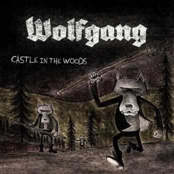 Wolfgang - Castle In The Woods (2016)