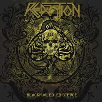 Reaktion - Blackmailed Existence (2016)