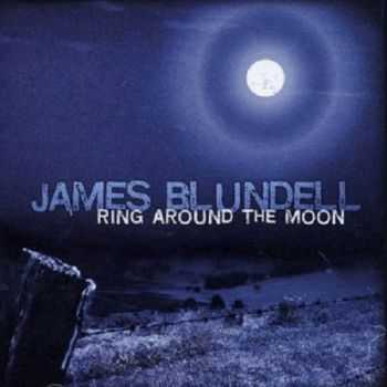 James Blundell - Ring Around The Moon (2007)