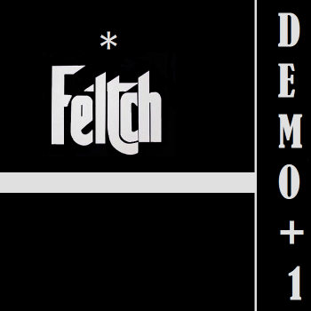 Feltch - Demo + 1 [demo] (2016)