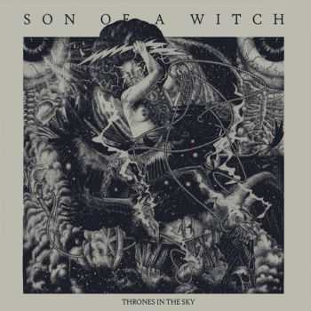 Son Of A Witch - Thrones In The Sky (2016) Son Of A Witch - Thrones In The Sky (2016)