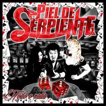 Piel De Serpiente - Todo O Nada (2016) Piel De Serpiente - Todo O Nada (2016)