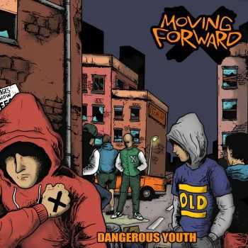 Moving Forward - Dangerous Youth (2014) Moving Forward - Dangerous Youth (2014)